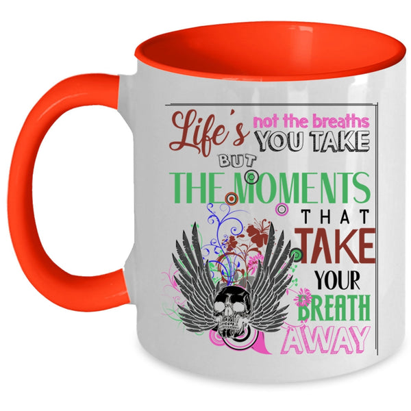 Awesome Coffee Mug, Life's Not The Breaths You Take Accent Mug