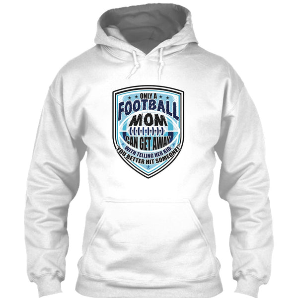 Only A Football Mom T Shirt, Sporty Mom T Shirt