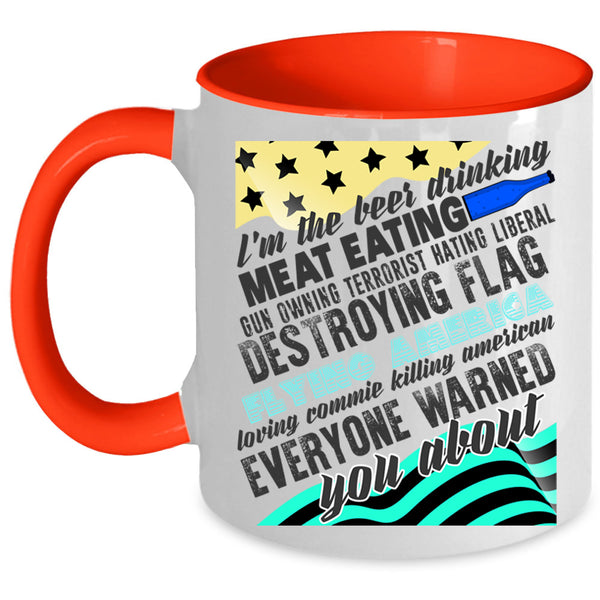 Cool American Coffee Mug, I'm The Beer Drinking Meat Eating Accent Mug