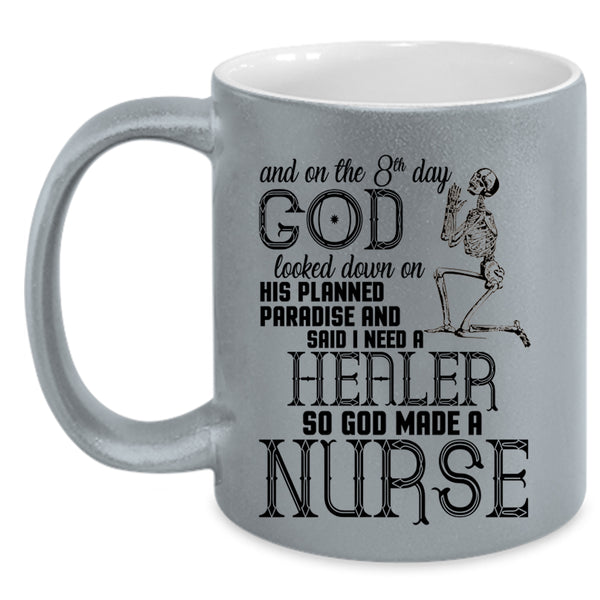 Funny Nurses Coffee Mug, On The 8th Day God Made A Nurse Accent Mug