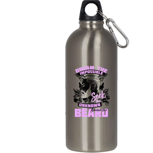 Dream The Impossible Seek The Unknow Achieve The Beard 20 oz Stainless Steel Bottle,Funny Outdoor Sports Water Bottle
