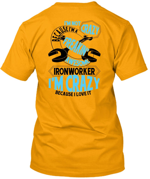 Freaking Awesome Ironworker T Shirt, I Love Ironworker T Shirt