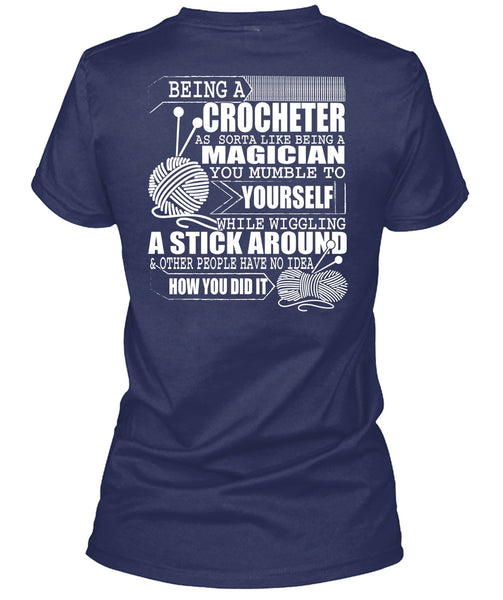 Being A Crocheter T Shirt, Being A Magician T Shirt