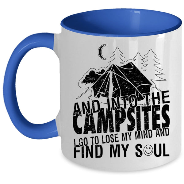 I Go To Lose My Mind And Find My Soul Coffee Mug, Into The Campsite Accent Mug