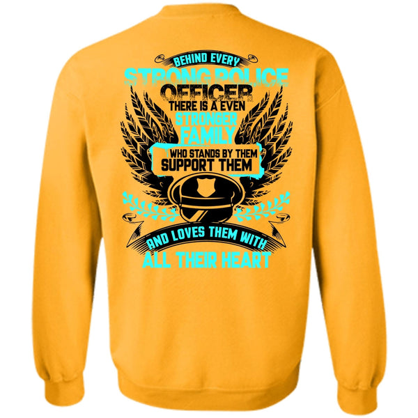 I Love Police T Shirt, Behind Every Strong Police Officer Sweatshirt