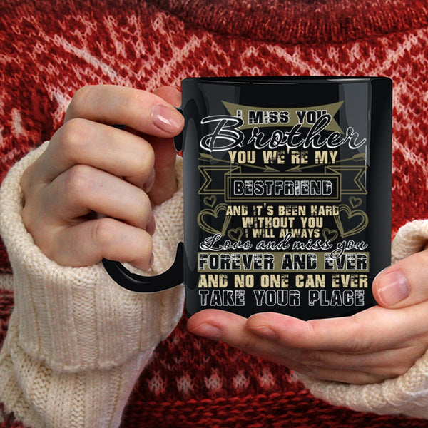 I Miss You Brother Coffee Mug, I Wll Always Love And Miss You Coffee Cup