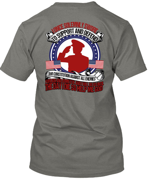 I Once Solemnly Swore T Shirt, Being A Veteran T Shirt
