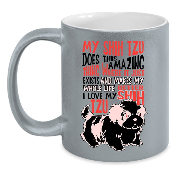 I Love My Shih Tzu Coffee Mug, My Shih Tzu Does This Amazing Thing Accent Mug