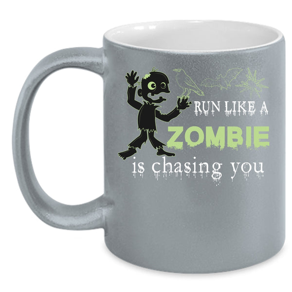 Run Like A Zombie Is Chasing You Coffee Mug, Funny Halloween Coffee Cup