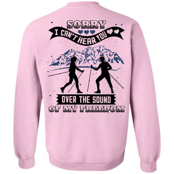 I Love Hiking T Shirt, I Can't Hear You Sweatshirt