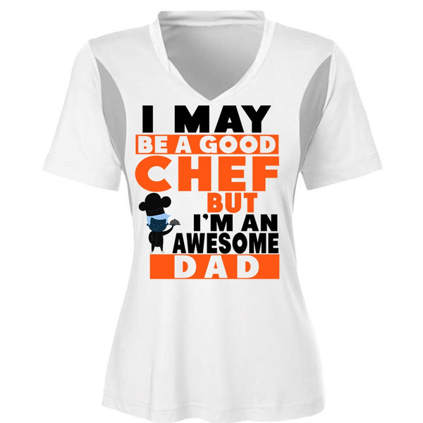 I May Be A Good Chef But I'm An Awesome Dad T Shirt, Father's Day T Shirt