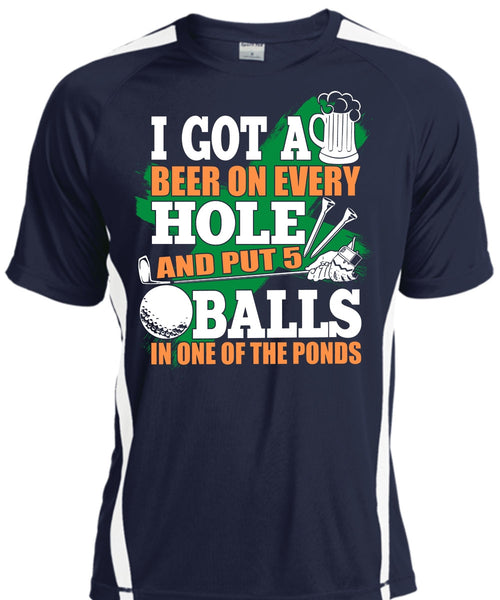 I Got A Beer On Every Hole T Shirt, Put 5 Balls In One Of The Ponds T Shirt, Cool Shirt
