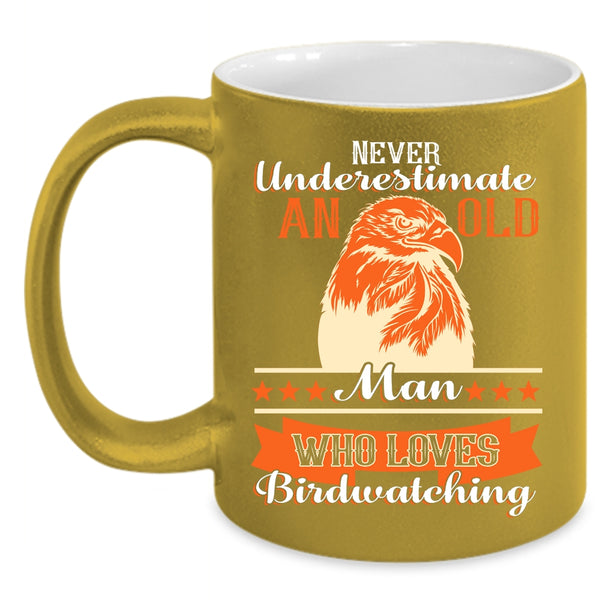 An Old Man Loves Birdwatching Coffee Mug, Funny Grandpa Coffee Cup