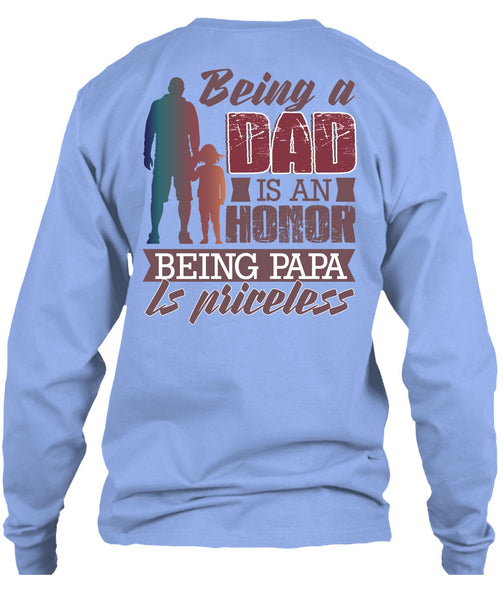 Being A Dad Is An Honor T Shirt, I Love Papa T Shirt