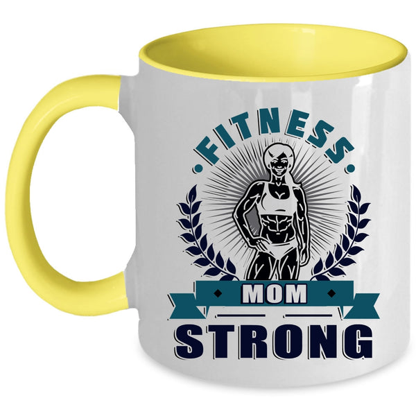 Cool Gift For Fitness Mom Coffee Mug, Fitness Mom Strong Accent Mug