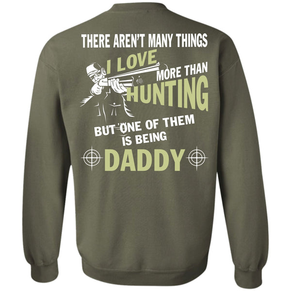 Being A Daddy T Shirt, Being A Hunter Sweatshirt