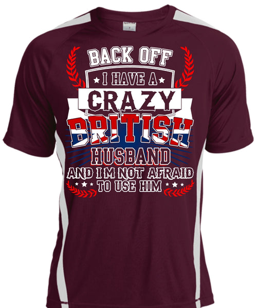 I Have A Crazy British Husband T Shirt, Being A Husband T Shirt, Cool Shirt