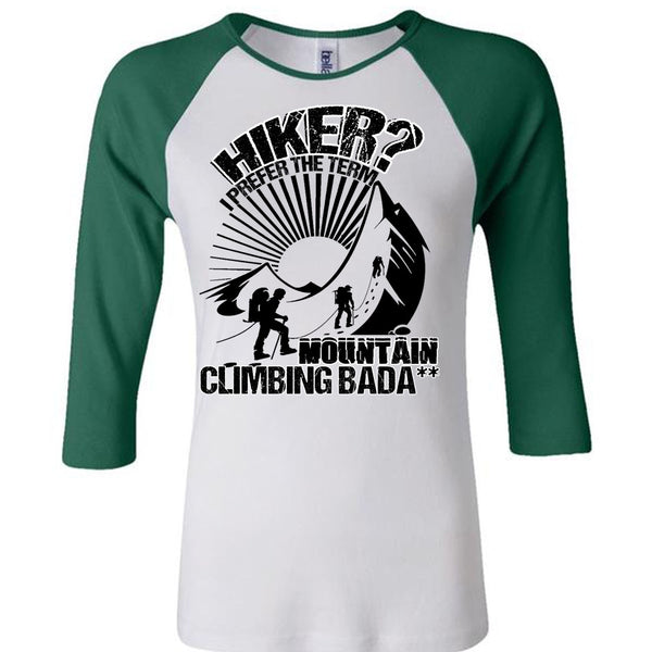 Hiker I Prefer The Term T Shirt, I Love Hiking T Shirt, Awesome T-Shirts