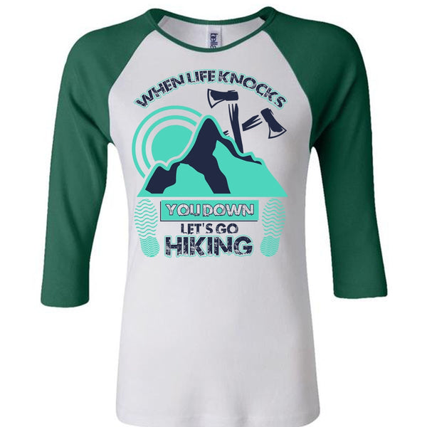 Let's Go Hiking T Shirt, When Life Knocks T Shirt, Awesome T-Shirts