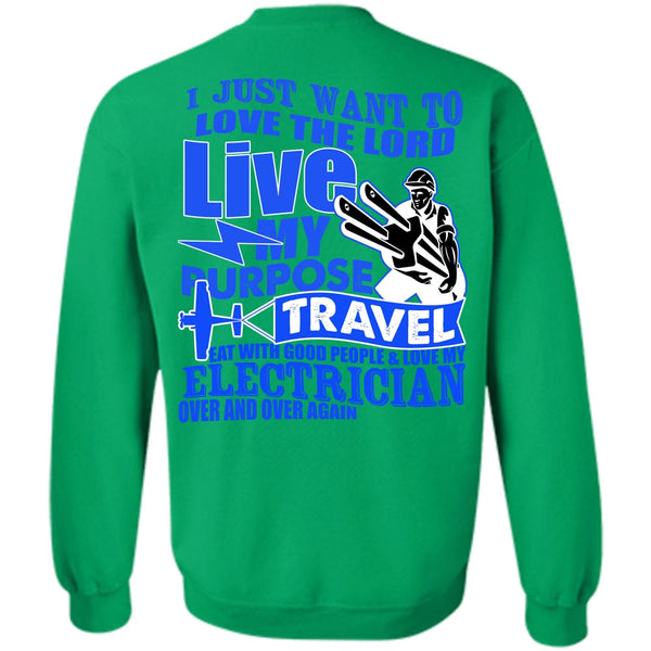 My Purpose Travel T Shirt, Love My Electrician Sweatshirt