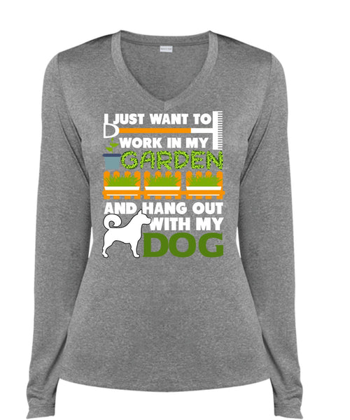 Hang Out With My Dog T Shirt, I Just Want To Work In My Garden T Shirt, Cool Shirt (Ladies LS Heather V-Neck)