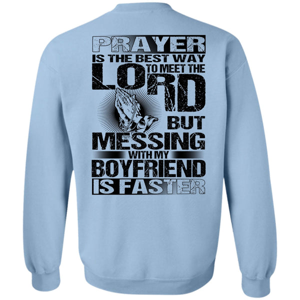 I Love Husband T Shirt, Messing With My Boyfriend Is Faster Sweatshirt