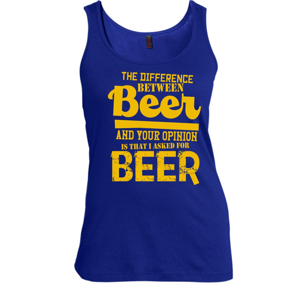 The Difference Between Beer T Shirt, I Asked For Beer Tank Top