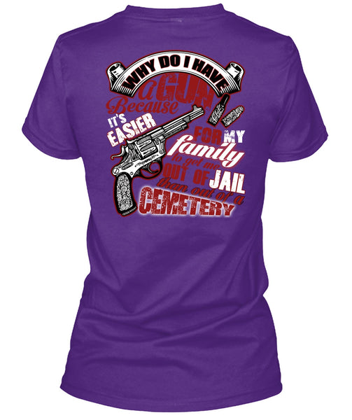 Why Do I Have A Gun T Shirt, Being A Gunner T Shirt