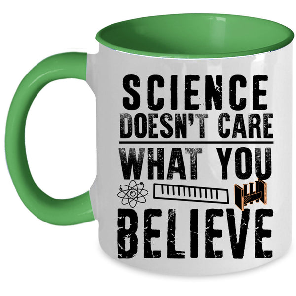 Cute Scientist Coffee Mug, Science Doesn't Care What You Believe Accent Mug