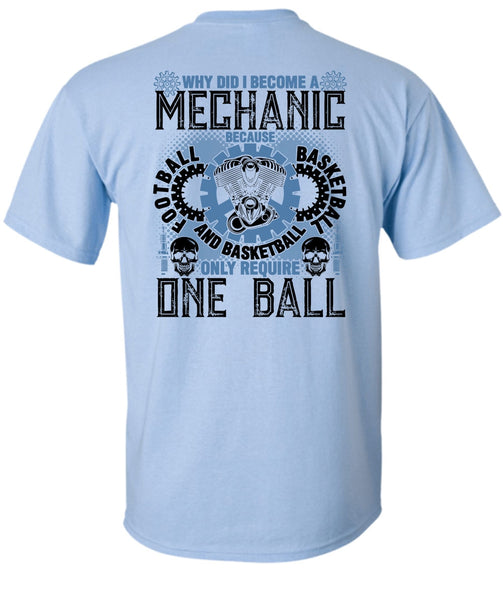 Why Did I Become A Mechanic T Shirt, Being A Mechanic T Shirt