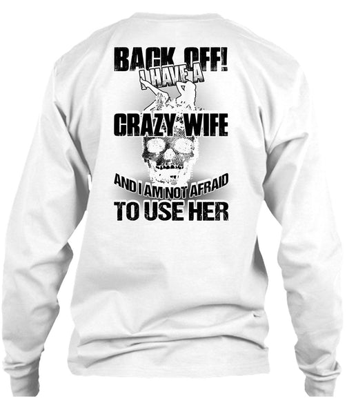 I Have A Crazy Wife T Shirt, I Love Wife T Shirt