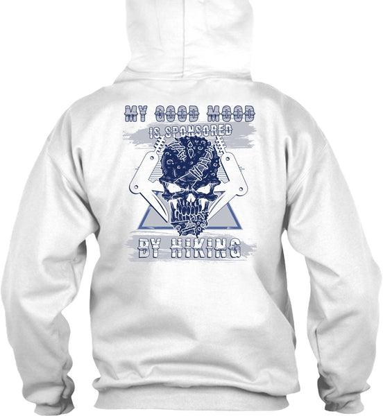 My Good Mood Is Sponsored By Hiking T Shirt, I Love Hiking T Shirt