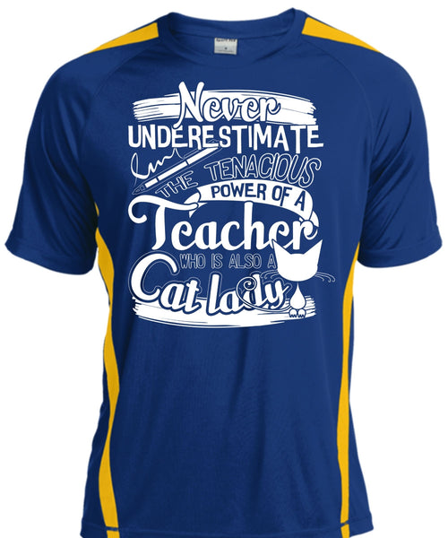 The Tenacious Power Of A Teacher T Shirt, Also A Cat Lady T Shirt, Cool Shirt