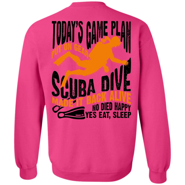 I Love Diving T Shirt, Today's Game Plan Sweatshirt