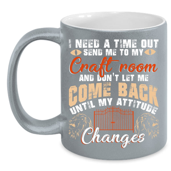 I Need A Time Out Send Me To My Craft Room Coffee Mug, Cool Books Coffee Cup