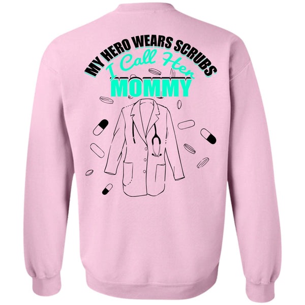 I Love Nursing T Shirt, I Call Her Mommy Sweatshirt