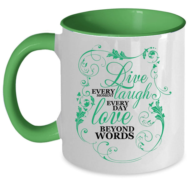 Love Beyond Words Coffee Mug, Live Every Moment Accent Mug