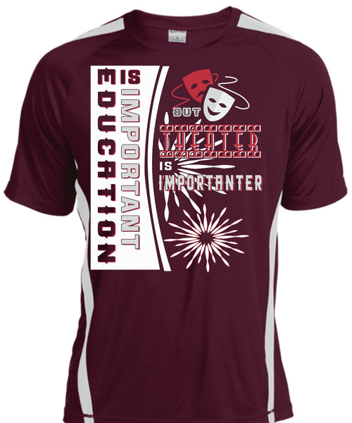 Education Is Important But Theater Is Importanter T Shirt, Job T Shirt