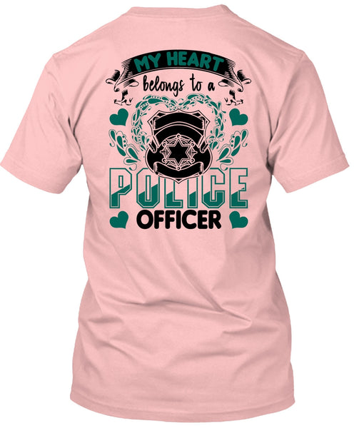 My Heart Belongs To A Police Officer T Shirt, I Love Police T Shirt