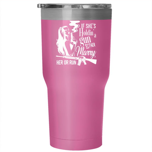 Marry Her Or Run Tumbler 30 oz Stainless Steel, Cool Girls Travel Mug