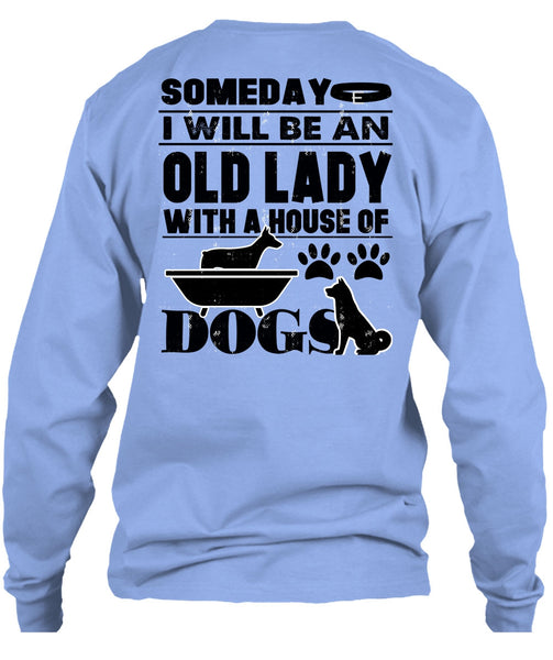 I Will Be An Old Lady T Shirt, I Love My Dog T Shirt