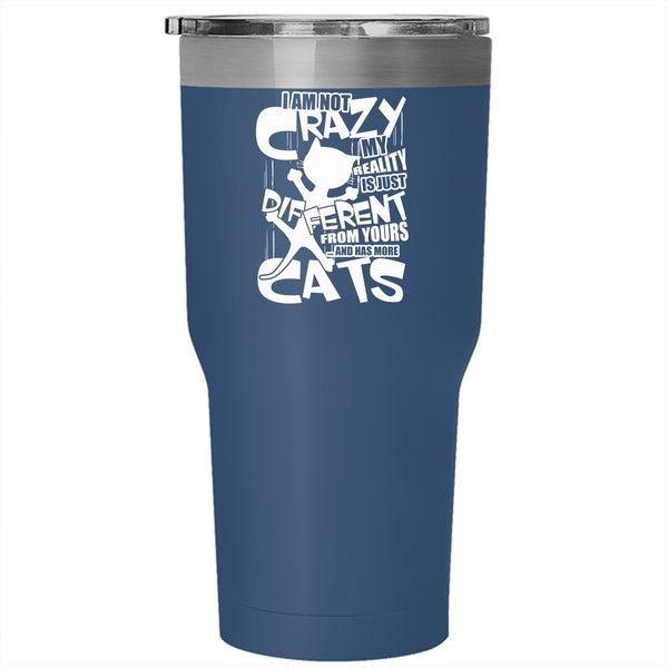 I Am Not Crazy Tumbler 30 oz Stainless Steel, I Has More Cats Travel Mug