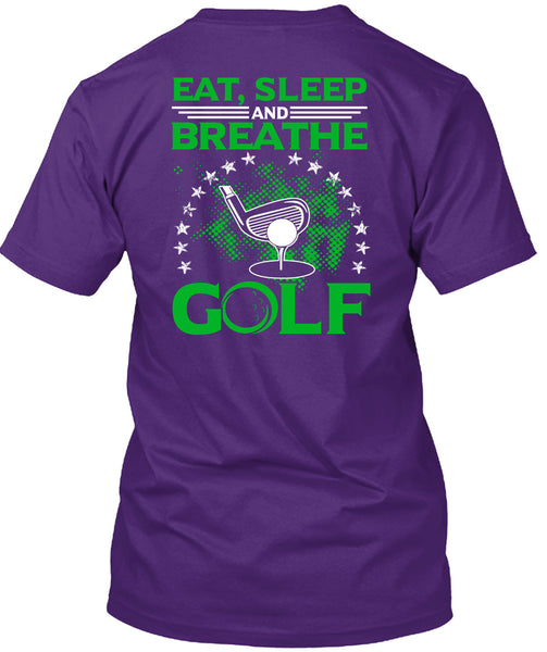 Eat Sleep Breathe And Golf T Shirt, I Love Golf T Shirt
