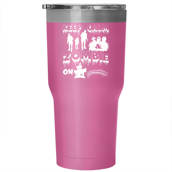 Keep Calm And Zombie On Tumbler 30 oz Stainless Steel, Scary Halloween Travel Mug