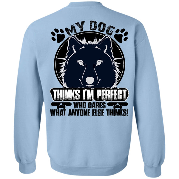 My Favorite T Shirt, My Dog Thinks Sweatshirt