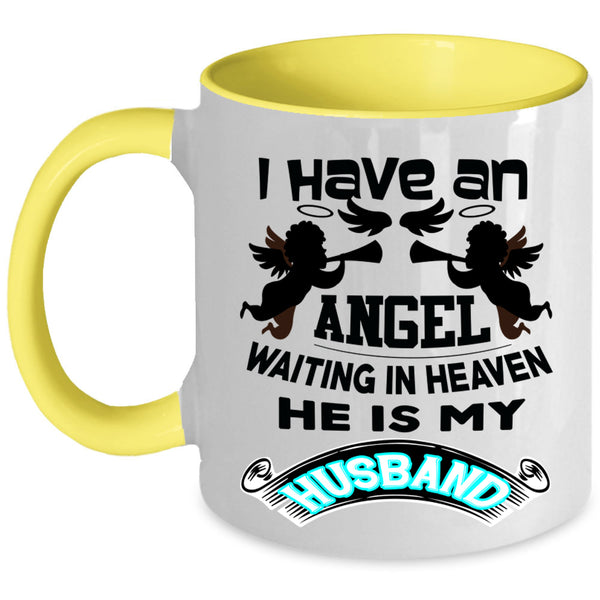 He Is My Husband Coffee Mug, I Have An Angel Accent Mug