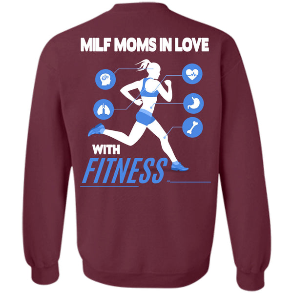 Being A Moms T Shirt, I Love Fitness Sweatshirt
