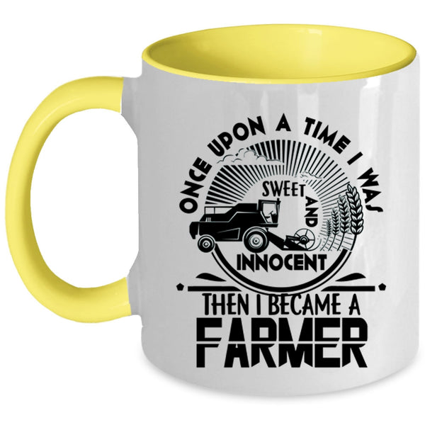 Cute Farmers Coffee Mug, I Became A Farmer Accent Mug