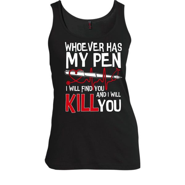 Whoever Has My Pen T Shirt, Coolest Nurse T Shirt, Cool T Shirt