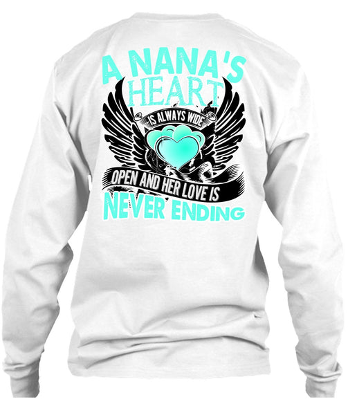 A Nana's Heart Is Always Wide T Shirt, I Love Nana T Shirt